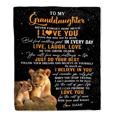 Personalized To My Granddaughter Blanket From Grandma Nana Live Laugh Love Lion Granddaughter Birthday Gifts Positive Graduation Christmas Fleece Blanket | siriusteestore