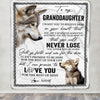 Personalized To My Granddaughter Blanket From Grandma Nana Papa You Will Never Lose Wolf Granddaughter Birthday Christmas Customized Bed Fleece Throw Blanket | siriusteestore