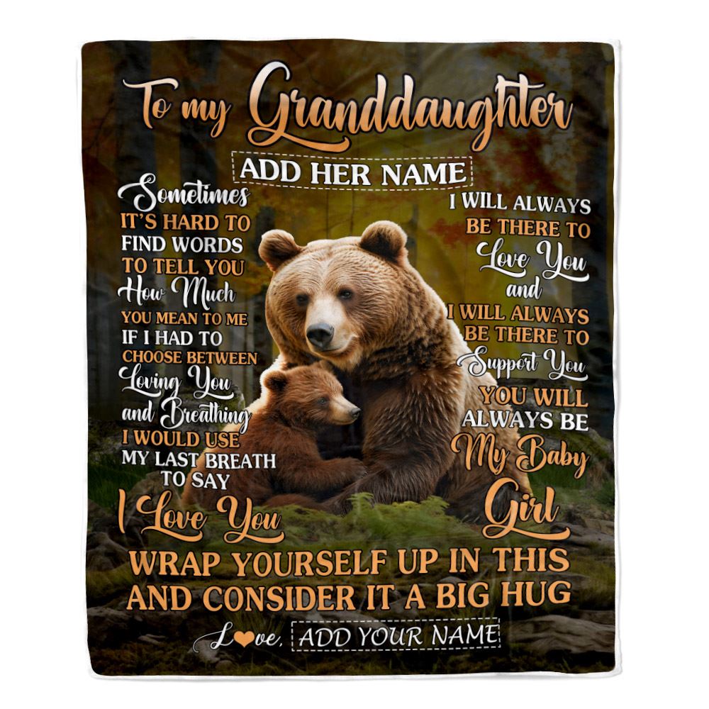 Personalized To My Granddaughter Blanket From Grandma Papa Sometimes It's Hard Bear Granddaughter Birthday Gifts Graduation Christmas Fleece Throw Blanket | siriusteestore