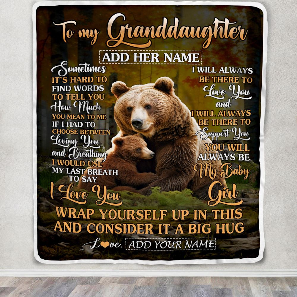 Personalized To My Granddaughter Blanket From Grandma Papa Sometimes It's Hard Bear Granddaughter Birthday Gifts Graduation Christmas Fleece Throw Blanket | siriusteestore