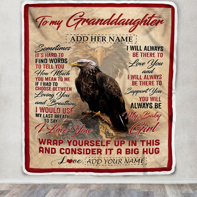 Personalized To My Granddaughter Blanket From Grandma Papa Sometimes It's Hard Eagle Granddaughter Birthday Gifts Graduation Christmas Fleece Throw Blanket | siriusteestore