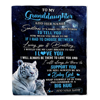 Personalized To My Granddaughter Blanket From Grandma Papa Sometimes It's Hard White Tiger Granddaughter Birthday Gifts Graduation Christmas Fleece Blanket | siriusteestore