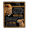 Personalized To My Granddaughter Blanket From Grandpa Papa You Will Never Lose Lion Granddaughter Birthday Gifts Graduation Christmas Customized Fleece Blanket | siriusteestore