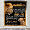 Personalized To My Granddaughter Blanket From Grandpa Papa You Will Never Lose Lion Granddaughter Birthday Gifts Graduation Christmas Customized Fleece Blanket | siriusteestore