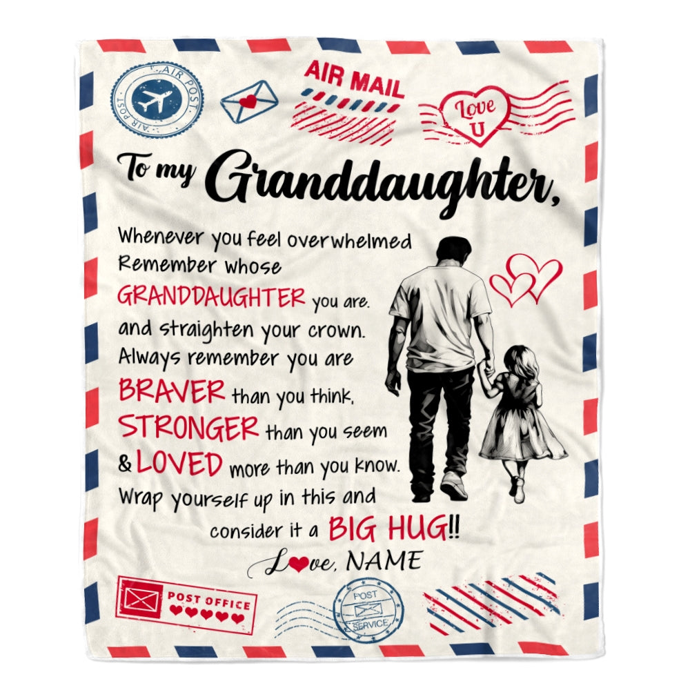Personalized To My Granddaughter Blanket From Papa Grandpa Braver Stronger Loved Airmail Granddaughter Birthday Christmas Customized Fleece Throw Blanket | siriusteestore