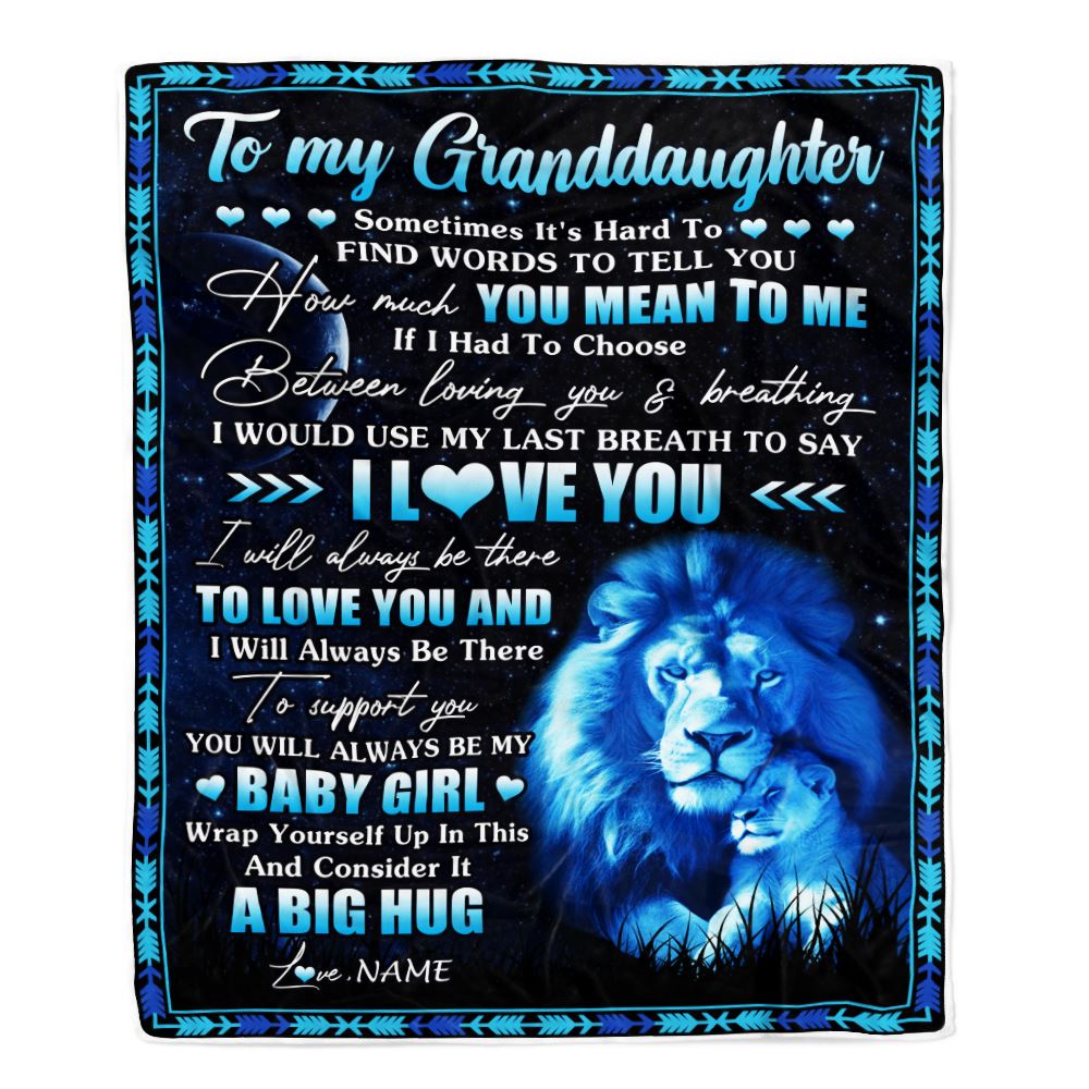 Personalized To My Granddaughter Blanket From Papa Grandpa You Mean Yo Me My Baby Boy Lion Granddaughter Birthday Christmas Customized Fleece Throw Blanket | siriusteestore