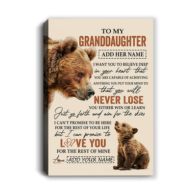 Personalized To My Granddaughter Canvas From Grandma Grandpa You Will Never Lose Bear Granddaughter Birthday Gifts Christmas Custom Wall Art Print Framed Canvas | siriusteestore