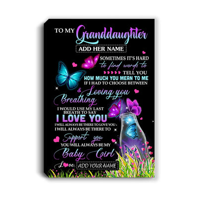 Personalized To My Granddaughter Canvas From Grandma Nana Butterfly Sometimes Say I Love You Granddaughter Birthday Gifts Christmas Custom Wall Art Print Framed Canvas | siriusteestore