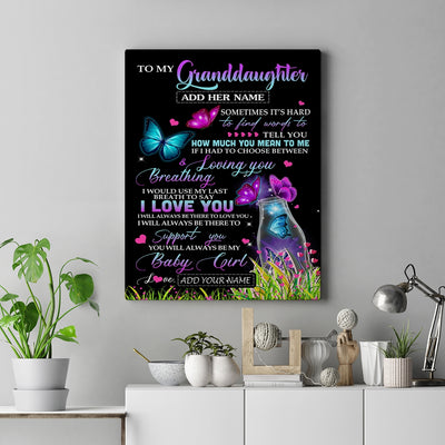 Personalized To My Granddaughter Canvas From Grandma Nana Butterfly Sometimes Say I Love You Granddaughter Birthday Gifts Christmas Custom Wall Art Print Framed Canvas | siriusteestore