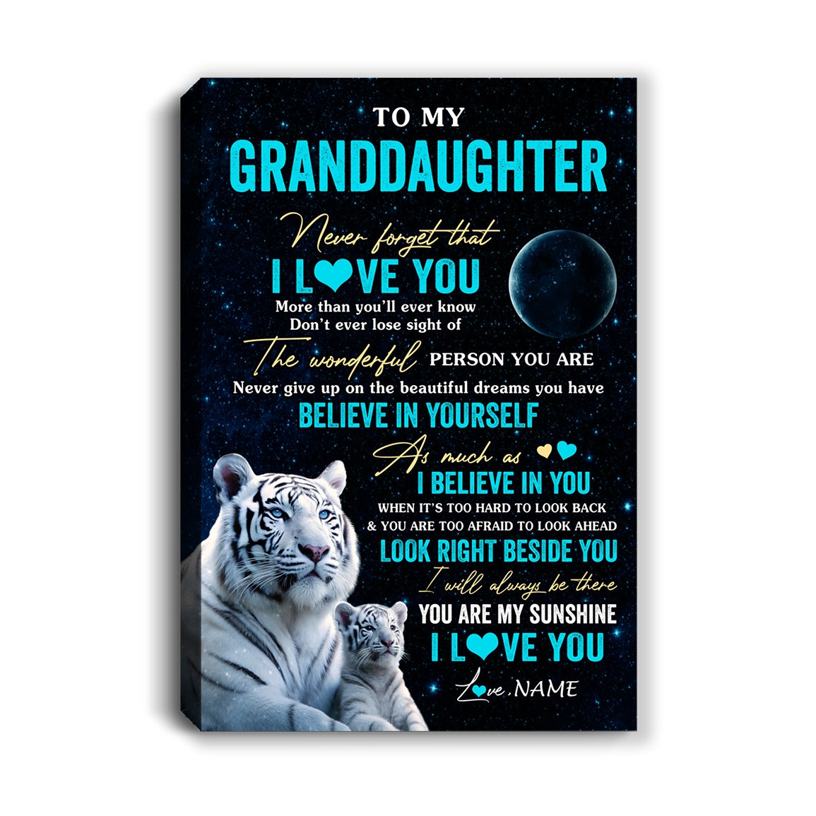 Personalized To My Granddaughter Canvas From Grandma Nana Never Forget I Love You White Tiger Granddaughter Birthday Gifts Christmas Custom Wall Art Print Framed Canvas | siriusteestore