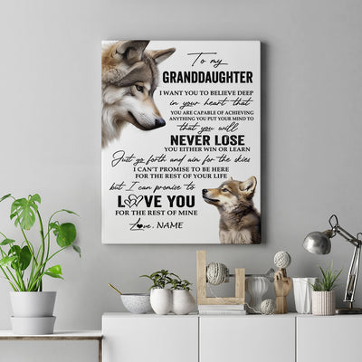 Personalized To My Granddaughter Canvas From Grandma Nana Papa You Will Never Lose Wolf Granddaughter Birthday Gifts Christmas Custom Wall Art Print Framed Canvas | siriusteestore