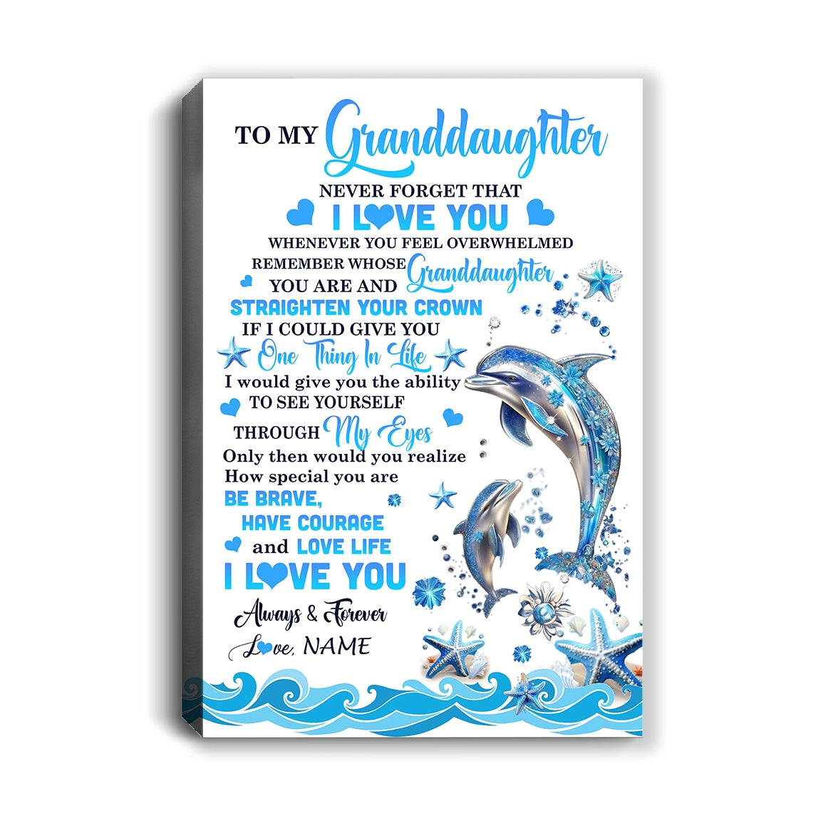 Personalized To My Granddaughter Canvas From Grandma Papa Dophin Never Forget I Love You Granddaughter Birthday Gifts Christmas Custom Wall Art Print Framed Canvas | siriusteestore