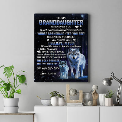 Personalized To My Granddaughter Canvas From Grandma Papa Whenever You Feel Wolf Granddaughter Birthday Gifts Graduation Christmas Custom Wall Art Print Framed Canvas | siriusteestore