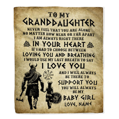 Personalized To My Granddaughter From Grandpa Blanket Viking Never Feel That You Are Alone Viking Birthday Gifts Christmas Customized Fleece Throw Blanket | siriusteestore