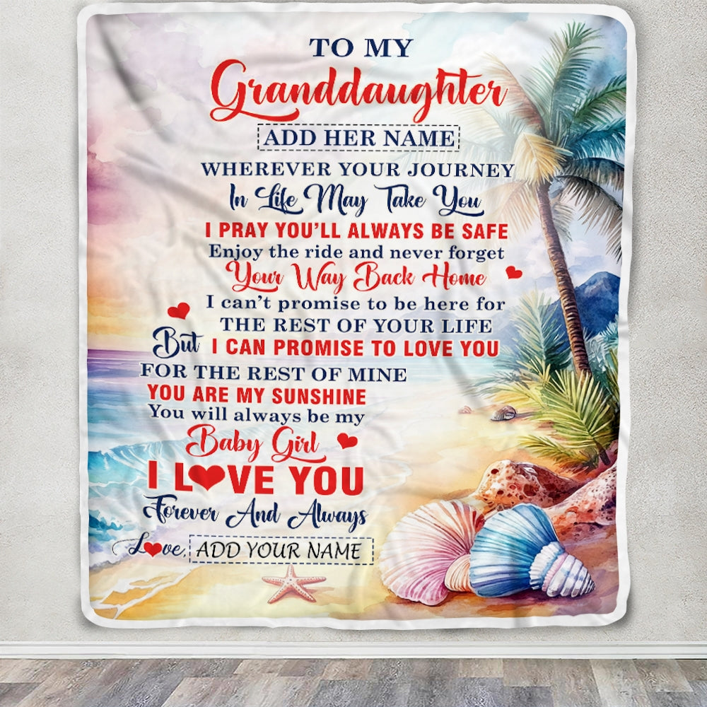 Personalized To My Granddaughter Gifts Blanket From Grandma Grandpa Wherever Your Journey In Life Beach Granddaughter Birthday Gifts Custom Fleece Blanket | siriusteestore