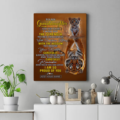 Personalized To My Granddaughter Gifts Canvas From Grandma Grandpa I Wish You The Strength Tiger Granddaughter Birthday Gifts Christmas Custom Wall Art Framed Canvas | siriusteestore