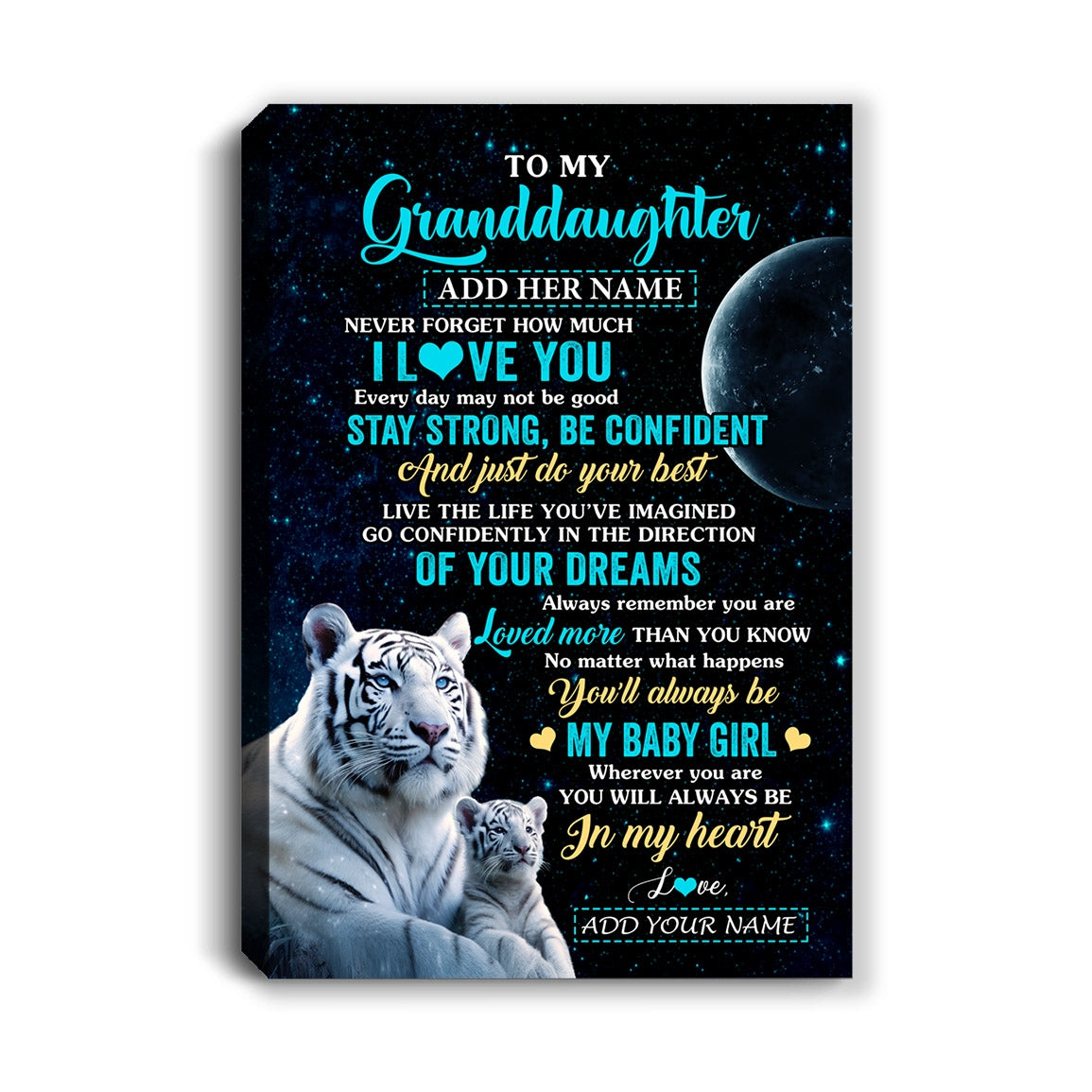Personalized To My Granddaughter Gifts From Grandma Papa Canvas White Tiger Never Forget How Much I Love You Granddaughter Birthday Christmas Custom Print Framed Canvas | siriusteestore