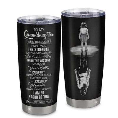 Personalized To My Granddaughter Gifts Tumbler From Grandma Grandpa I Wish You The Strength Granddaughter Birthday Gifts Christmas Graduation Custom Stainless Steel Mug | siriusteestore