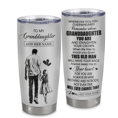 Personalized To My Granddaughter Gifts Tumbler From Grandpa Papa Whenever Man Unique Birthday Gifts For Granddaughter Graduation Christmas Custom Stainless Steel Mug | siriusteestore
