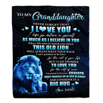 Personalized To My Granddaughter Lion Blanket From Grandpa Never Forget I Love You Granddaughter Birthday Graduation Christmas Customized Fleece Blanket | siriusteestore
