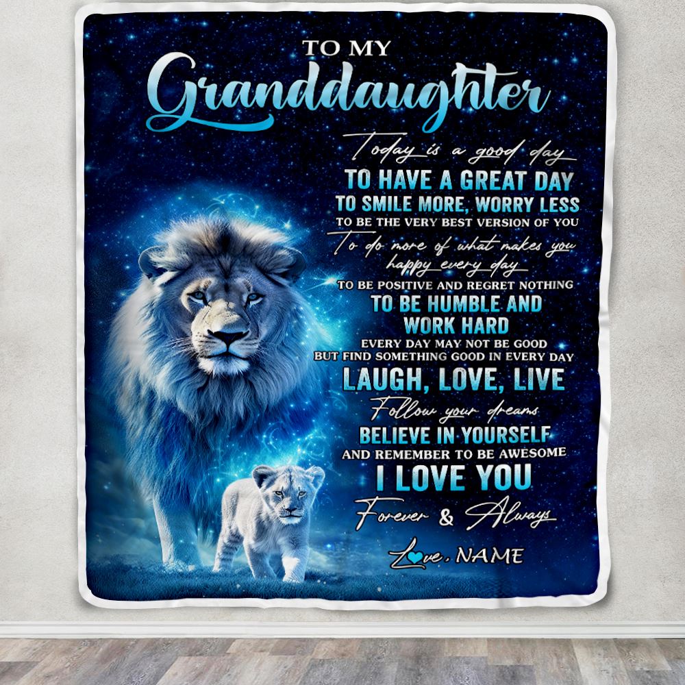 Personalized To My Granddaughter Lion Blanket From Grandpa Today Is A Good Day Granddaughter Gifts Birthday Graduation Christmas Customized Fleece Blanket | siriusteestore