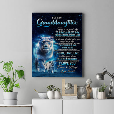 Personalized To My Granddaughter Lion Canvas From Grandma Today Is A Good Day Granddaughter Gifts Birthday Graduation Christmas Custom Wall Art Print Framed Canvas | siriusteestore