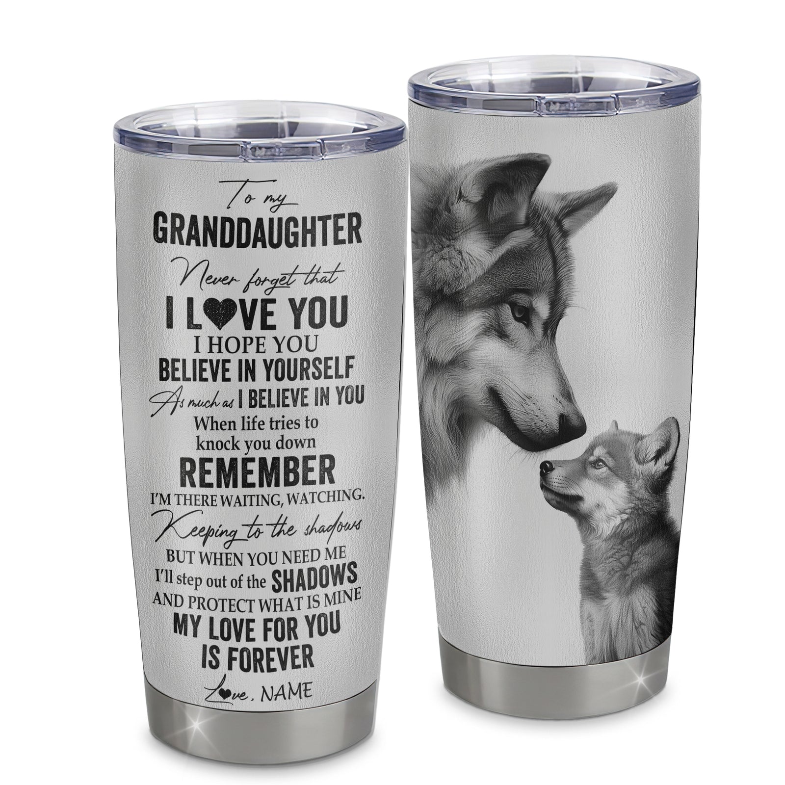 Personalized To My Granddaughter Tumbler From Grandma Grandpa Stainless Steel Cup Wolf My Love For You Is Forever Granddaughter Birthday Christmas Travel Mug | siriusteestore