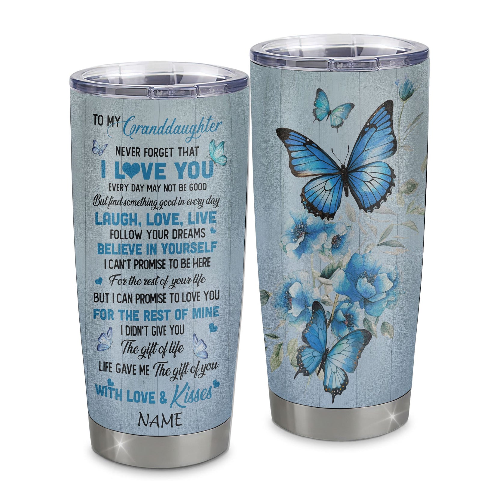 Personalized To My Granddaughter Tumbler From Grandma Stainless Steel Cup Bufterfly Never Forget That I Love You Granddaughter Birthday Christmas Travel Mug | siriusteestore