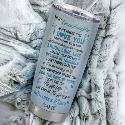 Personalized To My Granddaughter Tumbler From Grandma Stainless Steel Cup Bufterfly Never Forget That I Love You Granddaughter Birthday Christmas Travel Mug | siriusteestore