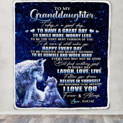 Personalized To My Granddaughter Wolf Blanket From Grandma Papa Today Is A Good Day Granddaughter Gifts Birthday Graduation Christmas Customized Fleece Blanket | siriusteestore