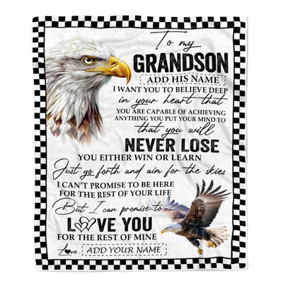 Personalized To My Grandson Blanket From Grandma Grandpa You Will Never Lose Eagle Grandson Birthday Gifts Graduation Christmas Customized Fleece Blanket | siriusteestore