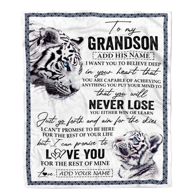 Personalized To My Grandson Blanket From Grandma Grandpa You Will Never Lose White Tiger Grandson Birthday Gifts Graduation Christmas Customized Fleece Blanket | siriusteestore