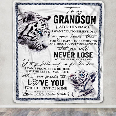 Personalized To My Grandson Blanket From Grandma Grandpa You Will Never Lose White Tiger Grandson Birthday Gifts Graduation Christmas Customized Fleece Blanket | siriusteestore