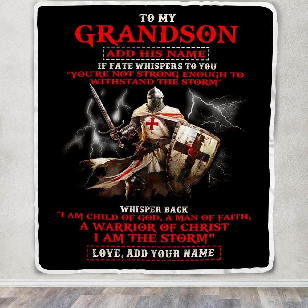 Personalized To My Grandson From Grandpa Grandma Blanket For Men Warrior Knight Templar I Am The Storm Grandson Birthday Christmas Customized Fleece Blanket | siriusteestore