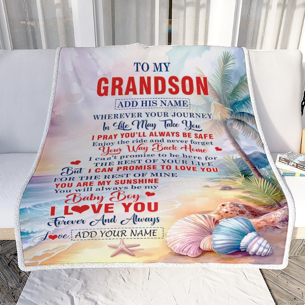 Personalized To My Grandson Gifts Blanket From Grandma Grandpa Wherever Your Journey In Life Beach Grandson Birthday Gifts Warm Customized Fleece Throw Blanket | siriusteestore