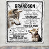 Personalized To My Grandson Gifts Blanket From Grandma Papa Whenever Wolf Unique Birthday Gifts For Grandson Graduation Christmas Custom Fleece Throw Blanket | siriusteestore