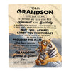 Personalized To My Grandson Gifts Blanket Tiger From Grandma Grandpa You Are My Grandson Birthday Gifts Graduation Christmas Custom Fleece Throw Blanket | siriusteestore