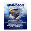 Personalized To My Grandson Gifts From Grandma Grandpa Blanket Don't Give Up Eagle Gifts For Grandson Birthday Graduation Christmas Customized Fleece Blanket | siriusteestore