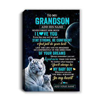 Personalized To My Grandson Gifts From Grandma Papa Canvas White Tiger Never Forget How Much I Love You Grandson Birthday Graduation Christmas Custom Print Framed Canvas | siriusteestore