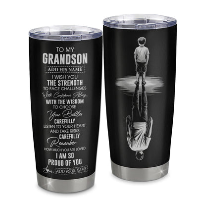 Personalized To My Grandson Gifts Tumbler From Grandma Grandpa I Wish You The Strength Grandson Birthday Gifts Christmas Graduation Custom Stainless Steel Travel Mug | siriusteestore
