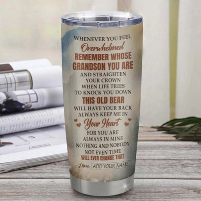 Personalized To My Grandson Gifts Tumbler From Grandma Papa Whenever Bear Unique Birthday Gifts For Grandson Graduation Christmas Custom Stainless Steel Cup Travel Mug | siriusteestore