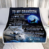 Personalized To My Grandson I Love You Forever Blanket From Grandma Grandpa Wolf Grandson Birthday Gifts Graduation Christmas Customized Fleece Blanket | siriusteestore
