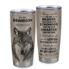Personalized To My Grandson Tumbler From Grandma Nana Wolf Braver Stronger Smarter Grandson Birthday Graduation Christmas Custom Stainless Steel Cup Travel Mug | siriusteestore