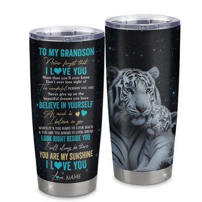 Personalized To My Grandson Tumbler From Grandma Stainless Steel Cup Never Forget I Love You White Tiger Grandson Birthday Graduation Christmas Travel Mug | siriusteestore