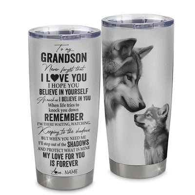 Personalized To My Grandson Tumbler From Grandpa Grandma Stainless Steel Cup Wolf My Love For You Is Forever Grandson Birthday Graduation Christmas Travel Mug | siriusteestore