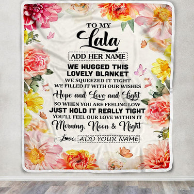 Personalized To My Lala Blanket From Grandkids Granddaughter Floral We Hugged This Lovely Lala Birthday Gifts Mothers Day Christmas Customized Fleece Blanket | siriusteestore