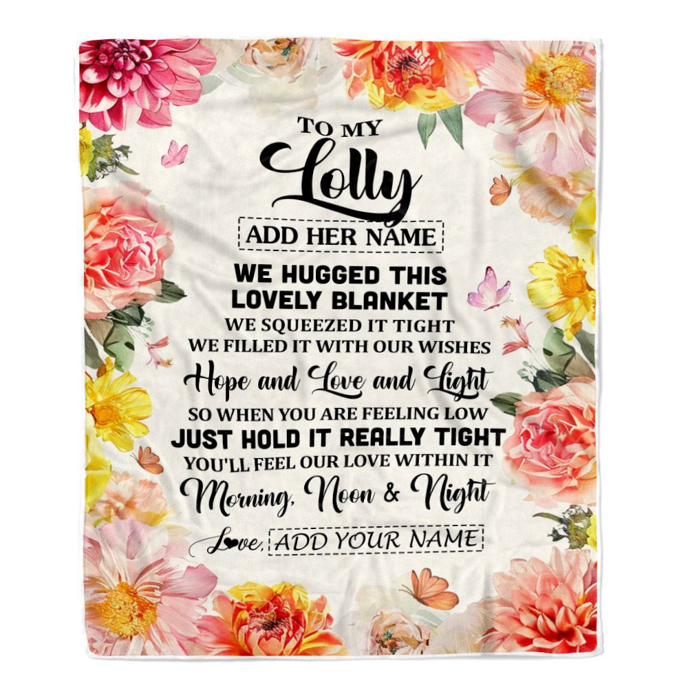 Personalized To My Lolly Blanket From Grandkids Grandson Floral We Hugged This Lovely Lolly Birthday Gifts Mothers Day Christmas Customized Fleece Blanket | siriusteestore