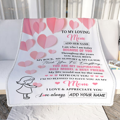 Personalized To My Loving Mom Blanket From Daughter I Am Who I Am Today Because Of You Mom Birthday Christmas Mothers Day Gifts Custom Fleece Throw Blanket | siriusteestore