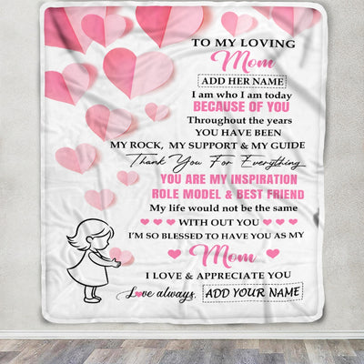 Personalized To My Loving Mom Blanket From Daughter I Am Who I Am Today Because Of You Mom Birthday Christmas Mothers Day Gifts Custom Fleece Throw Blanket | siriusteestore