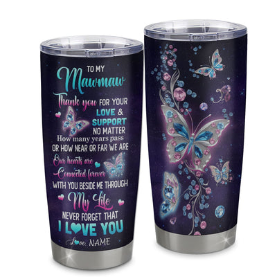 Personalized To My Mawmaw Tumbler From Grandkids Granddaughter Butterfly Thank You For Your Love Mawmaw Gift Birthday Mothers Day Christmas Custom Travel Mug | siriusteestore
